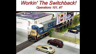 Switching Operations 101 Episode 7 Workin The Switchback [upl. by Hollis]