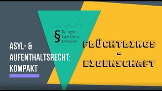 Asyl amp Aufenthaltsrecht Kompakt  Flüchtlingseigenschaft [upl. by Garcia]