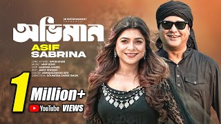 অভিমান  Oviman  Asif Akbar  Sabrina Bashir  Official Music Video  Bangla New Song 2021 [upl. by Ellehsyt]