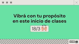 Inicio de clases 2024  Universidad Siglo 21 [upl. by Aldredge]