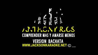 Anthony Rios Comprenderse mas y amarse menos bachata karaoke [upl. by Nnazil]