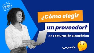 Guía para elegir un buen proveedor de Facturación Electrónica [upl. by Jonati]