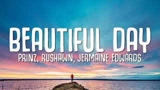 Prinz Rushawn Jermaine Edwards  Beautiful Day Thank You for Sunshine Lyrics [upl. by Austreng]