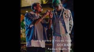 Chris Brown X Young Thug  Go Crazy remix [upl. by Hedwig584]