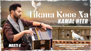 Tikana Koee Na  Kamal Heer 4K [upl. by Lemej]