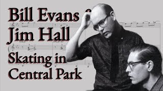 Bill Evans amp Jim Hall  Skating in Central Park Transcription [upl. by Pickar133]