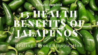 Dr Sebi Diet Cancer Fighting Alkaline Electric Food 13 Health Benefits of Jalapeños [upl. by Adnawot254]