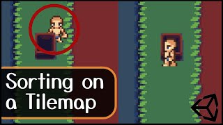 Automatic Sorting on a Tilemap  Behind and In Front  Unity Tutorial [upl. by Un811]