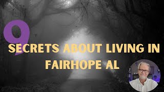 9 Secrets You Need to Know About Living in Fairhope Alabama [upl. by Orvie]