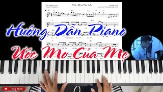 Hướng Dẫn Ước Mơ Của Mẹ Piano  Thầy Hùng Piano [upl. by Atekehs]