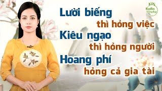 LƯỜI BIẾNG THÌ HỎNG VIỆC  KIÊU NGẠO THÌ HỎNG NGƯỜI  NGUYÊN NGỌC  SỐNG ĐẸP RADIO [upl. by Eillat]