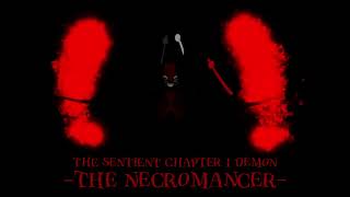 The Sentient Chapter 1 Demon The Necromancers Chase Theme [upl. by Cutty]