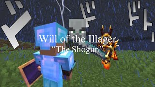 quotThe Shogunquot  Will of The Illager  Ep 2 [upl. by Elly]