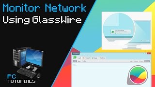 Monitor Your Network Using GlassWire [upl. by Angelo]