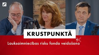 Lauksaimniecības risku fonda veidošana  Krustpunktā [upl. by Byrom]