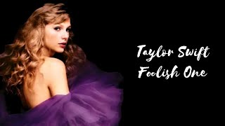 Taylor Swift  Foolish One Lyrics Terjemahan English  Indonesia [upl. by Aidul]