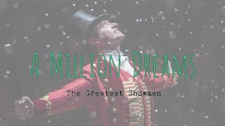 ► A Million Dreams《一百萬個夢想》 The Greatest Showman Soundtrack 中文翻譯 [upl. by Gardner]