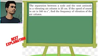 The separation between a node and the next antinode in a vibrating air column is 25 cm If the speed [upl. by Ahsaret]