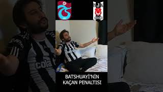 BATSHUAYİNİN KAÇIRDIĞI PENALTI  TS 11 BJK SHORTS [upl. by Lanni]