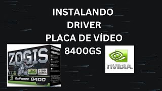 como instalar driver da placa de video 8400 gs [upl. by Aisetra1]