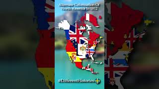 Alternate Colonisation Of North America 🇬🇧🇪🇸🇫🇷 history maps flags geography [upl. by Leina628]