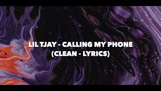 Lil Tjay  Calling My Phone Clean  Lyrics feat 6LACK [upl. by Bethezel]