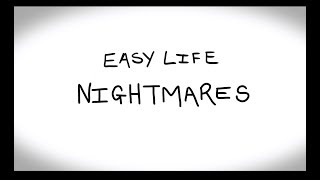 Easy Life Nightmares Lyric Video [upl. by Zebada]