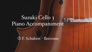 Suzuki Cello Book 3  No 1 Berceuse F Schubert Piano Accompaniment with score [upl. by Barbara207]