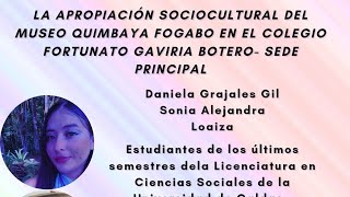 APROPIACION SOCIOCULTURAL DEL MUSEO QUIMBAYA quotFOGABOquot [upl. by Ronica]