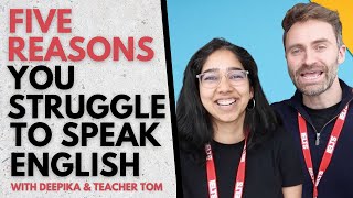 5 Reasons You might Struggle To Speak English [upl. by Randie]