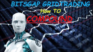 Bitsgap Gridtrading How to COMPOUND PASSIVE INCOME [upl. by Oecam823]