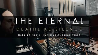 The Eternal  Deathlike Silence  Singthrough video with Mark Kelson [upl. by Eceela659]