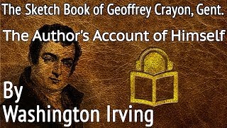 01 The Authors Account of Himself by Washington Irving unabridged audiobook [upl. by Eniahpets738]