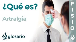 ARTRALGIA  Qué es características en qué patologías aparece por qué y cómo se produce [upl. by Stilu538]