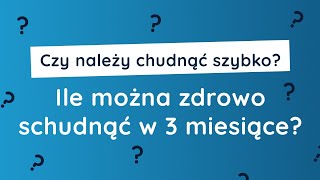 Czy należy chudnąć szybko Ile można zdrowo schudnąć w 3 miesiące [upl. by Odawa]