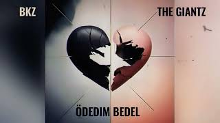 „Ödedim Bedel“  BKZ amp The Giantz prod by The Giantz amp PPMBEATZ [upl. by Zechariah]