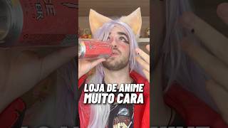 LOJA DE ANIME MUITO CARA Shorts [upl. by Darcia]