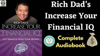 Increase Your Financial IQ  Audiobook  Robert Kiyosaki [upl. by Caassi]