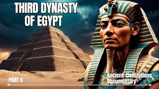 Third Dynasty of Egypt  Ancient Civilizations Documentary  Part 4 [upl. by Resor]