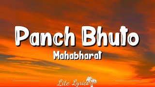 Panch Bhuto Lyrics  Mahabharat [upl. by Ellinger368]