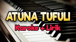 Karaoke Atuna Tufuli  Karaoke  Lirik  Kualitas Jernih [upl. by Malamud]