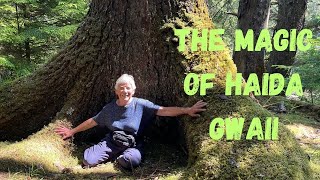 The Magic of Haida Gwaii 7days of Adventure [upl. by Grory]