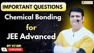 Important Questions  Chemical Bonding JEE Advanced  By VJ Sir jeeadvanced jee2024 vjsir [upl. by Halilahk74]