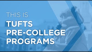 Welcome to Tufts PreCollege Programs [upl. by Etselec]