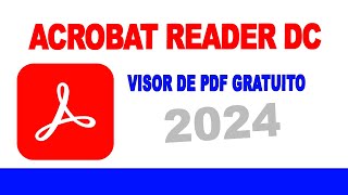 Como Instalar Acrobat Reader DC 2024  Visor de PDF Gratuito 🔴 [upl. by Eytteb]