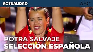 EUROCOPA  La Selección Española vibra con el himno POTRA SALVAJE de Isabel Aaiún en CIBELES [upl. by Neufer]