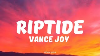 Vance Joy  Riptide Lyrics 🎶 VideoLyrics [upl. by Ennayehc510]