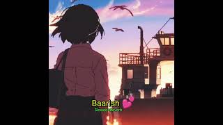 Baarish 💕 lofi song  slowedreverb  lofi song mashup songs trending lofimusice song song [upl. by Gnem]