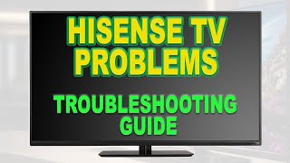 Hisense TV Problems Your Ultimate Troubleshooting Guide [upl. by Tiffa]