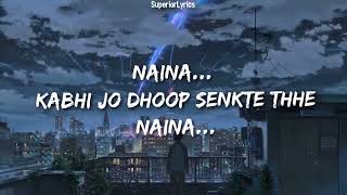 Naina SlowedReverb  Arijit Singh  Dangal  Lofi  Lyrics [upl. by Anuahs138]